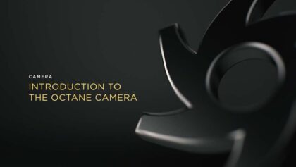 01 Introduction to the Octane Camera